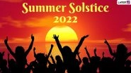 Summer Solstice 2022 Date & Time: When is The Longest Day of The Year? Know Midsummer Traditions, Facts, Significance And Everything About The Event