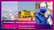 Uddhav Thackeray&rsquo;s Last Moves: Aurangabad, Osmanabad Renamed; Vivek Phansalkar As Mumbai Top Cop