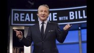 Entertainment News | 'It Will Be a Very Different America,' Says Bill Maher on U.S. Supreme Court's Abortion Verdict