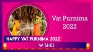 Vat Purnima 2022 Wishes: Images, Messages, Greetings, SMS & Quotes To Celebrate the Holy Festival