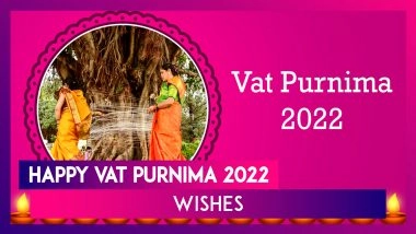 Vat Purnima 2022 Wishes: Images, Messages, Greetings, SMS & Quotes To Celebrate the Holy Festival