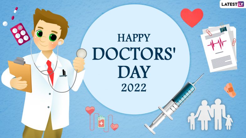 Happy Doctor's Day 2022 Wishes & Images Free Download Online: Send Messages, WhatsApp Greetings, Facebook Quotes & SMS on This Day!