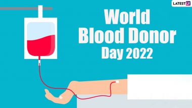 World Blood Donor Day 2022 Quotes and Slogans: Inspirational Messages To Motivate People To Donate Blood and Save Lives