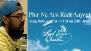 Laal Singh Chaddha Song Phir Na Aisi Raat Aayegi: The Next Track From Aamir Khan And Kareena Kapoor Khan&rsquo;s Film To Release On June 24 (Watch BTS Video)