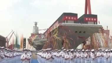 World News | China's PLA Navy Launches Its Third Aircraft Carrier