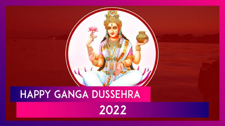 Ganga Dussehra 2022 Greetings: Send Images, Wishes, Quotes and Messages ...