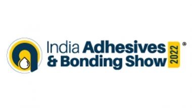 Business News | India Adhesives and Bonding Expo 2022 to Facilitate Stakeholders with the Ultimate Goal to Actualise Business Values