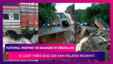 Meghalaya: National Highway 06 Damaged Due To Floods, At Least Three Dead Due Rain-Related Incidents