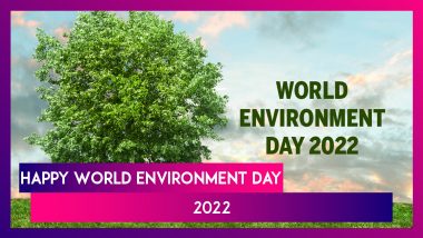 World Environment Day 2022 Quotes: Messages, Greetings, Images and Sayings for Annual Occasion