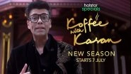 Koffee With Karan Season 7 Teaser: Karan Johar&rsquo;s Disney+ Hotstar Show To Premiere On July 7, Promises It To Be &lsquo;Bigger, Better And More Beautiful&rsquo; (Watch Video)