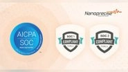 Business News | Nanoprecise Sci Corp Achieves SOC 1 Type II and SOC 2 Type II Compliance