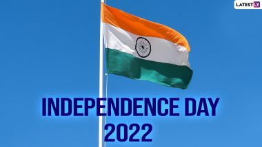 Indian Independence Day 2022: Know About Historical Date, Significance and 15th of August Celebrations To Commemorate Nation's Freedom From the British Rule