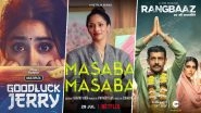 OTT Releases Of The Week: Janhvi Kapoor&rsquo;s Good Luck Jerry on Disney+ Hotstar, Masaba Gupta&rsquo;s Masaba Masaba Season 2 on Netflix, Vineet Kumar Singh&rsquo;s Rangbaaz Season 3 on ZEE5 & More