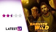 Ranveer vs Wild With Bear Grylls Review: Ranveer Singh Seeking Rare Flower for Deepika Padukone Wins Our Hearts but the Adventure Lacks Good Thrills! (LatestLY Exclusive)