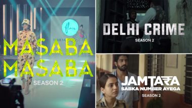 Delhi Crime, Jamtara, Masaba Masaba: Netflix Is Back With ‘Season Twos’ Of Five Popular Series! (Watch Video)
