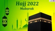 Hajj Mubarak 2022 Wishes & HD Images: Send WhatsApp Messages, Telegram Quotes, Wallpapers & SMS to Your Relatives on the Annual Islamic Pilgrimage