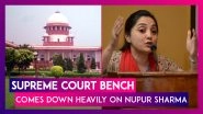 Nupur Sharma Must Apologise for &lsquo;Prophet&rsquo; Remarks; SC Slams BJP Spokesperson, Delhi Police