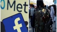 World News | Facebook Firm on Anti-Taliban Policy, Suspends Taliban-controlled Media Pages