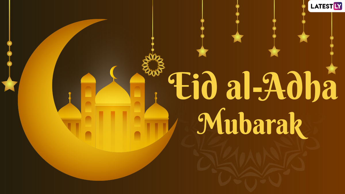 Eid al-Adha Mubarak 2022 Images & Bakrid HD Wallpapers for Free Download  Online: Wish Happy Eid ul-Adha With WhatsApp Status Messages, GIFs and  Quotes for the Feast of Sacrifice | 🙏🏻 LatestLY