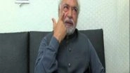 World News | Pakistan: Senior Journalist Ayaz Amir Attacked by 'unidentified Men'