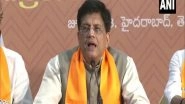 India News | Piyush Goyal Hits out at KCR over Dynastic Politics, Says Telangana Govt Has Become a Symbol of Corruption