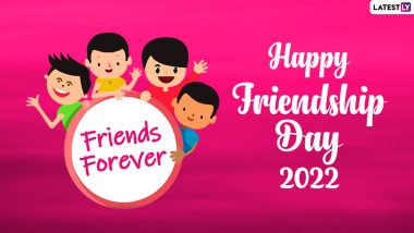 International Friendship Day 2022 Quotes & HD Images: Beautiful Thoughts, WhatsApp Messages and Greetings To Share With Your Friends To Celebrate the Day