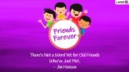 Friendship Day 2022 Wishes, Images & Greetings: Friendship Quotes, Dosti Shayaris, Facebook Messages, WhatsApp Stickers, GIFs, Telegram Photos & Wallpapers To Share With Your Pals