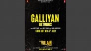 Ek Villain Returns Song Galliyan Returns: This Track From John Abraham, Arjun Kapoor, Tara Sutaria and Disha Patani&rsquo;s Film To Be Out on July 4!