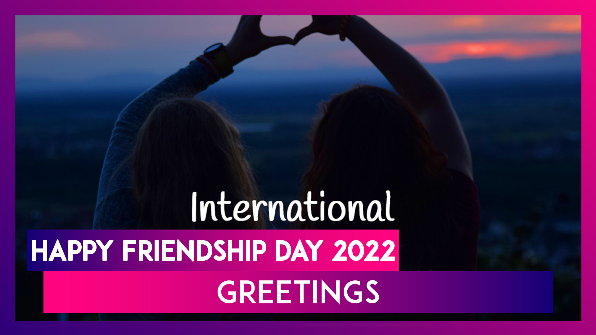 Happy Friendship Day 2022 Greetings, Images, Wallpapers, Quotes & SMS for  Your Best Friends | 📹 Watch Videos From LatestLY