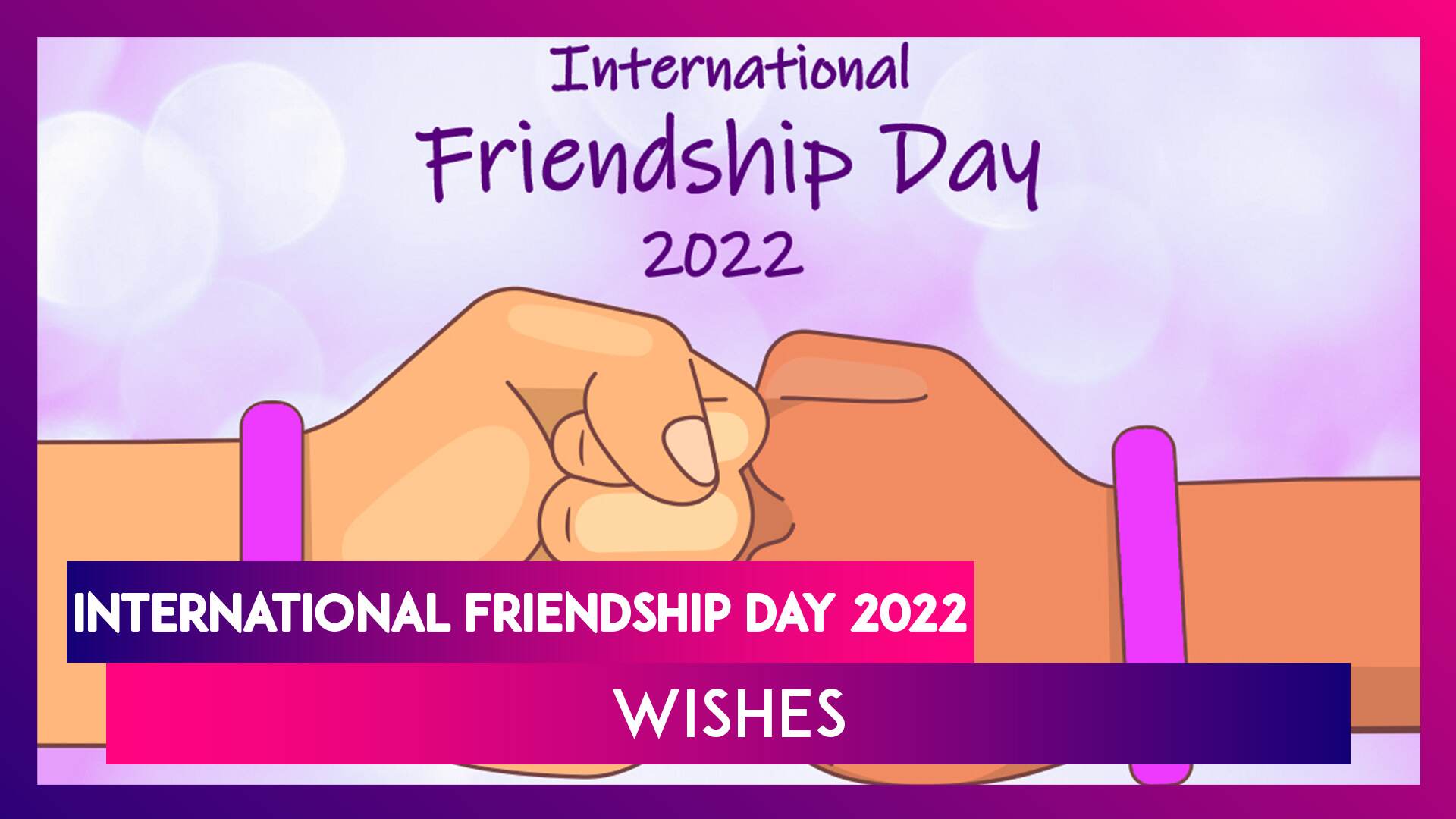 International Friendship Day 2022 Wishes Send Exciting Images, Messages & Greetings to Your Friends | 📹 Watch Videos From LatestLY International Friendship Day 2022 Wishes Send Exciting Images, Messages & Greetings to Your Friends | 📹 Watch Videos From LatestLY