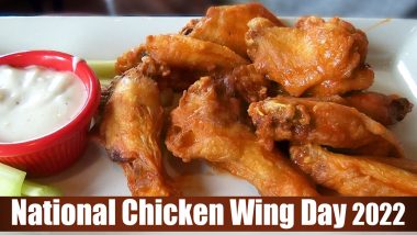 National Chicken Wing Day 2022: Four Recipes That Are a Must Try On This Yummy Day (Watch Videos)