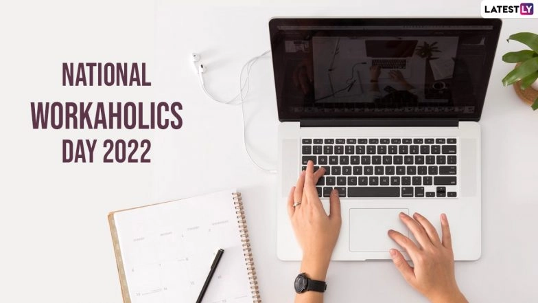 National Workaholics Day 2022: Share Quotes, Messages, Sayings and Slogans To Make People Realize the Importance of Work and Home Life Balance