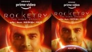 Rocketry - The Nambi Effect OTT Premiere: R Madhavan&rsquo;s Film to Stream on Amazon Prime Video From July 26!