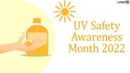UV Safety Awareness Month 2022 Date & Significance: Are You Safe From the Ill-Effects of Sun on a Cloudy or Rainy Day? Everything You Need To Know About the Harmful Ultra Violet Rays