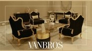 Business News | Vanbros India - Introduces Their New Top-of-the-line Avantgarde Furniture Collection