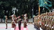 World News | Indian Army Chief Receives Guard of Honour in Bangladesh