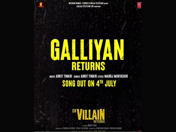 Entertainment News | Ek Villain Returns: First Song of Film 'Galliyan Returns' to Be out on July 4 - Vimarsana News