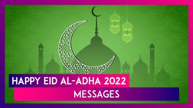 Happy Eid al-Adha 2022 Messages: Send Eid Mubarak Wishes, Greetings & Quotes To Celebrate the Day!