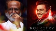 Rocketry The Nambi Effect: Rajinikanth Lauds R Madhavan For Portraying Nambi Narayanan’s Story Realistically In His Directorial Debut