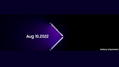 Samsung Galaxy Unpacked 2022 Event Set for August 10; Galaxy Z Flip 4, Galaxy Z Fold 4 Launch Expected