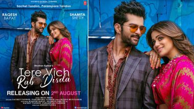 Ex-Couple Shamita Shetty and Raqesh Bapat’s Romantic Song ‘Tere Vich Rab Disda’ To Release on August 2 (View Poster)