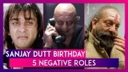Sanjay Dutt Birthday | 5 Negative Roles of the Brilliant Star That Are Wicked!