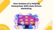 Business News | Leadzen.ai Helping Business Enterprises Boast Sales with Data-driven Culture in the Digital Era