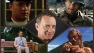 Entertainment News | Tom Hanks Turns 66: A Look Back at Some of His Astounding Performances