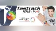 Business News | Fastrack Joins Hands with Amazon Fashion to Launch Their New Smartwatch 'Reflex Play' This Prime Day