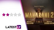 Maharani Season 2 Review: Huma Qureshi and Sohum Shah's SonyLIV Series Takes A Few Notches Down From an Exemplary First Season (LatestLY Exclusive)