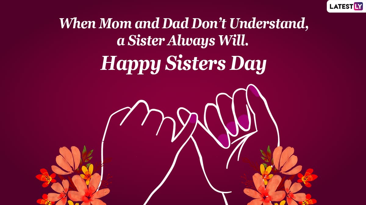 Happy Sisters Day 2022 Greetings & Quotes: HD Wallpapers, Sweet ...