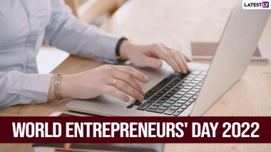 World Entrepreneurs' Day 2022 Quotes & Images: Wishes, Motivational Sayings, Thoughts and WhatsApp Messages to Celebrate the Annual Event on August 21