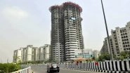 Noida Twin Tower Demolition: Razing of Supertech Towers Might Create 300 Metres of Dust Cloud; Here's How Authorities Plan To Tackle