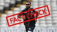 Virat Kohli Ruled Out of Asia Cup 2022? Here&rsquo;s the Fact Check About the Star Batsman Missing the Tournament With Injury